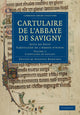 Book cover of: Cartulaire de l'Abbaye de Savigny. By: Auguste Bernard