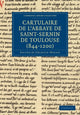 Book cover of: Cartulaire de l'Abbaye de Saint-Sernin de Toulouse (844–1200). By: Célestin Douais