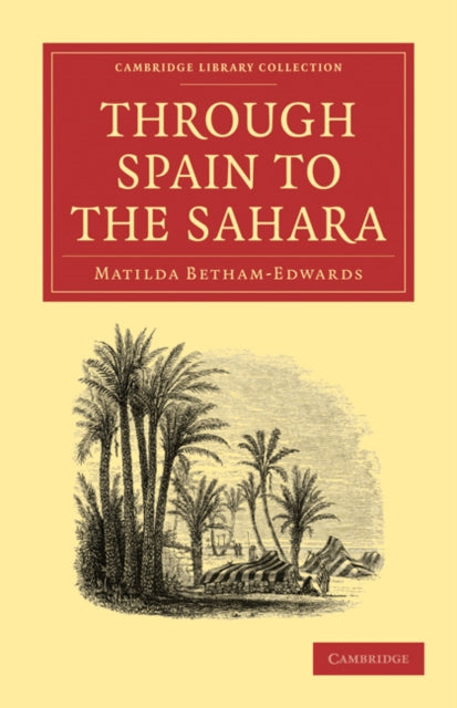 Book cover of: Through Spain to the Sahara. By: Matilda Betham-Edwards