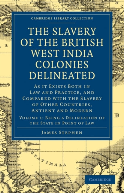 Book cover of: Slavery of the British West India Colonies Delineated. By: Stephen, James