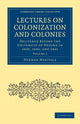 Book cover of: Lectures on Colonization and Colonies: Volume 1. By: Herman Merivale