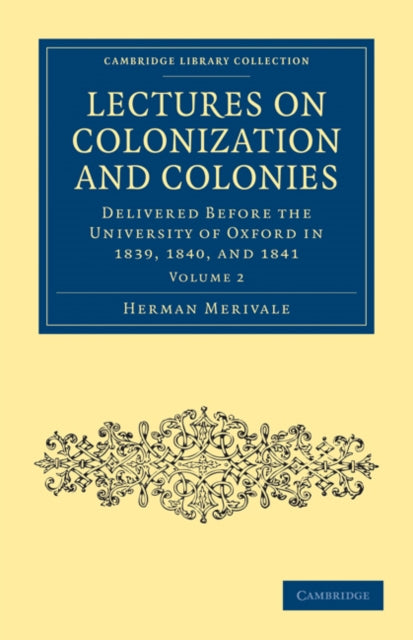 Book cover of: Lectures on Colonization and Colonies: Volume 2. By: Herman Merivale