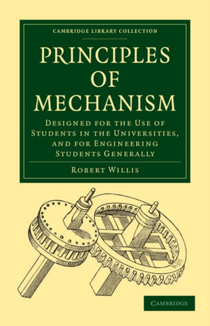 Book cover of: Principles of Mechanism. By: Willis, Robert
