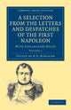 Book cover of: Selection from the Letters and Despatches of the First Napoleon. By: Napoléon Bonaparte