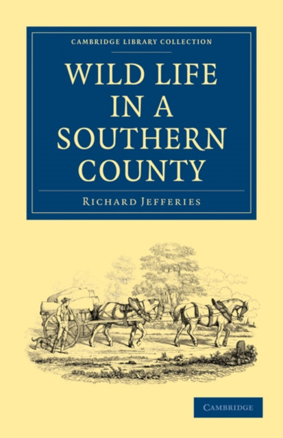 Book cover of: Wild Life in a Southern County. By: Richard Jefferies