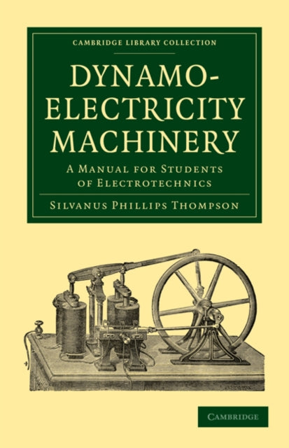 Book cover of: Dynamo-Electricity Machinery. By: Silvanus Phillips Thompson