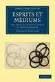Book cover of: Esprits et Mediums. By: Théodore Flournoy