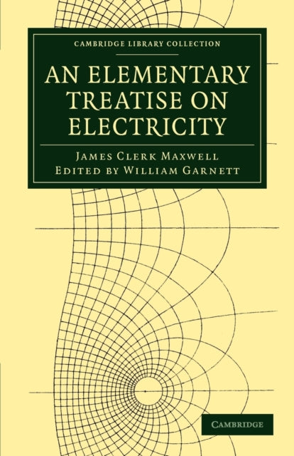 Book cover of: Elementary Treatise on Electricity. By: James Clerk Maxwell
