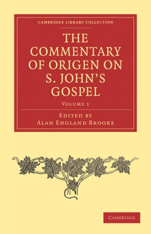 The Commentary of Origen on S. John's Gospel