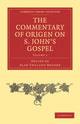 Book cover of: Commentary of Origen on S. John's Gospel. By: Origen