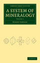 Book cover of: System of Mineralogy. By: Robert Jameson