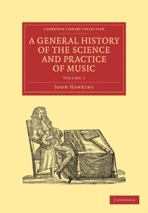 General History of the Science and Practice of Music