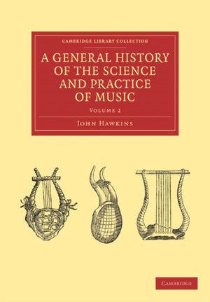 General History of the Science and Practice of Music