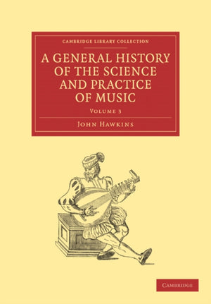 General History of the Science and Practice of Music
