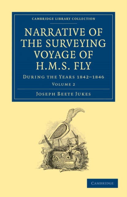 Book cover of: Narrative of the Surveying Voyage of HMS Fly. By: Joseph Beete Jukes