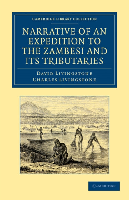 Book cover of: Narrative of an Expedition to the Zambesi and its Tributaries. By: David Livingstone