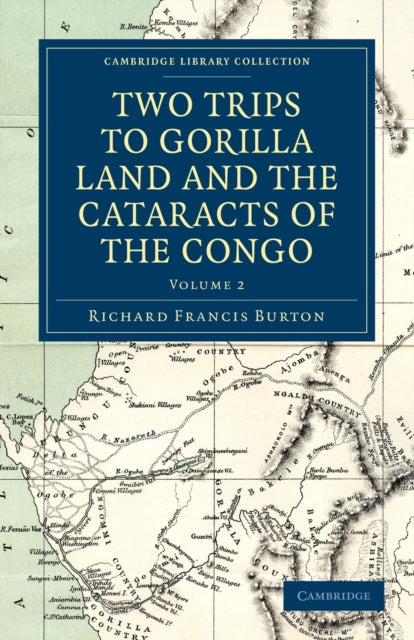 Book cover of: Two Trips to Gorilla Land and the Cataracts of the Congo. By: Richard Francis Burton