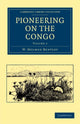 Book cover of: Pioneering on the Congo. By: W. Holman Bentley