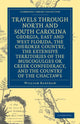 Book cover of: Travels through North and South Carolina, Georgia, East and West Florida, the Cherokee Country, the Extensive Territories of the Muscogulges or Creek Confederacy, and the Country of the Chactaws. By: William Bartram