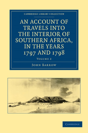 Account of Travels into the Interior of Southern Africa, in the years 1797 and 1798