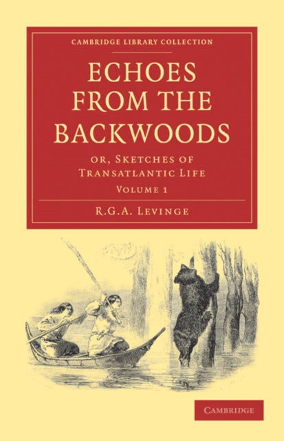 Book cover of: Echoes from the Backwoods. By: R. G. A. Levinge