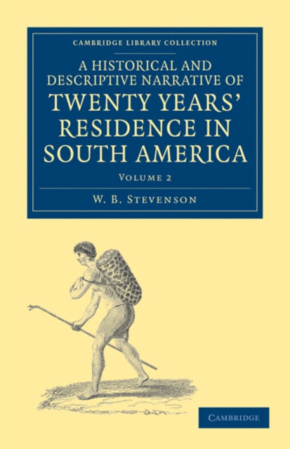 Book cover of: Historical and Descriptive Narrative of Twenty Years' Residence in South America. By: W. B. Stevenson