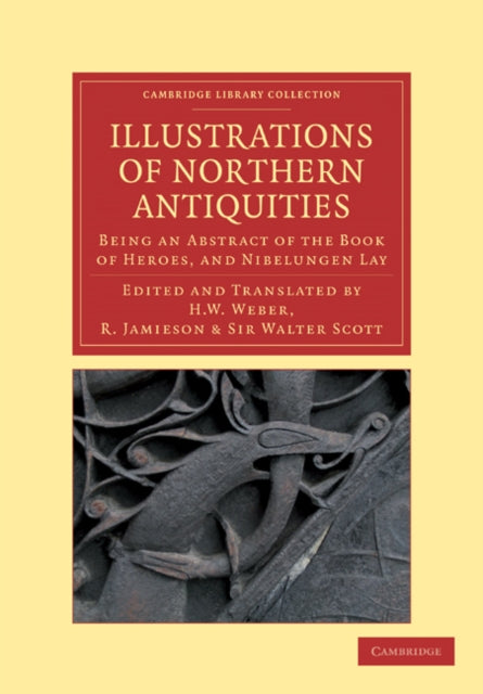Book cover of: Illustrations of Northern Antiquities from the Earlier Teutonic and Scandinavian Romances. By: Henry William Weber