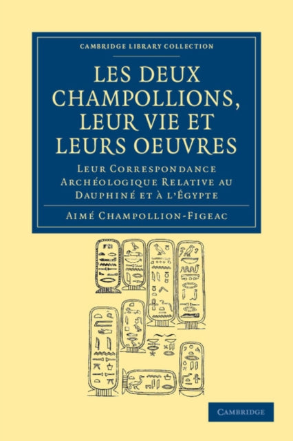 Book cover of: Les deux Champollions, leur vie et leurs oeuvres. By: Aimé Champollion-Figeac