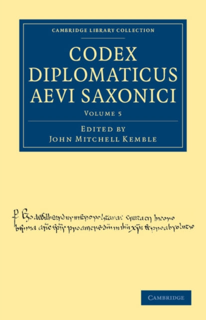 Book cover of: Codex Diplomaticus Aevi Saxonici. By: John Mitchell Kemble