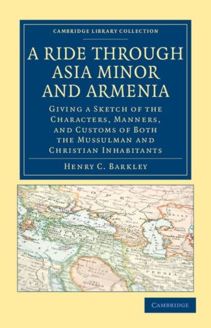 Book cover of: Ride through Asia Minor and Armenia. By: Henry C. Barkley