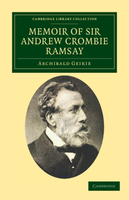 Book cover of: Memoir of Sir Andrew Crombie Ramsay. By: Archibald Geikie