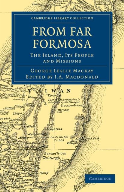 Book cover of: From Far Formosa. By: George Leslie Mackay