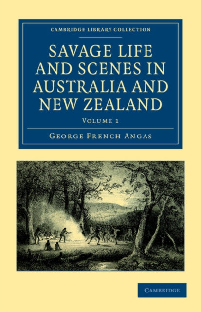Book cover of: Savage Life and Scenes in Australia and New Zealand. By: George French Angas