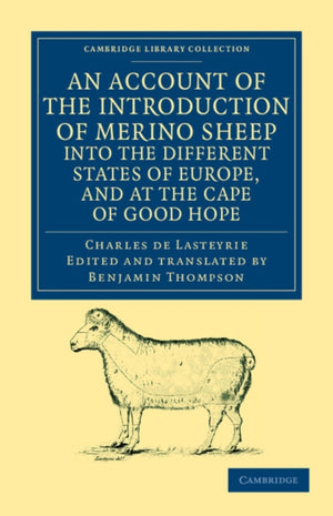 Account of the Introduction of Merino Sheep into the Different States of Europe, and at the Cape of Good Hope