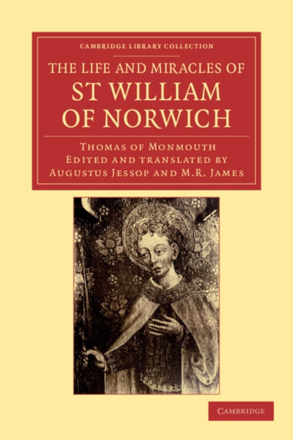 Book cover of: Life and Miracles of St William of Norwich by Thomas of Monmouth. By: Augustus Jessop