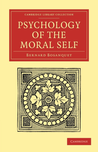 Book cover of: Psychology of the Moral Self. By: Bernard Bosanquet