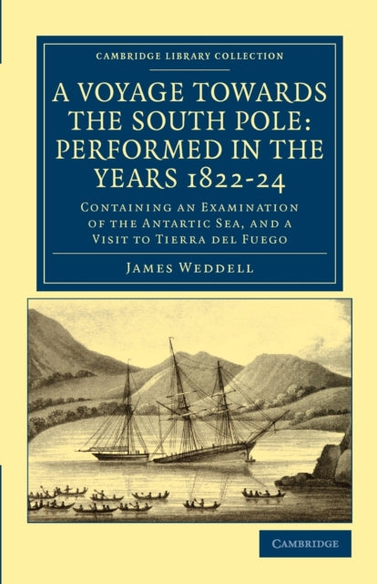 Book cover of: Voyage towards the South Pole: Performed in the Years 1822–24. By: James Weddell