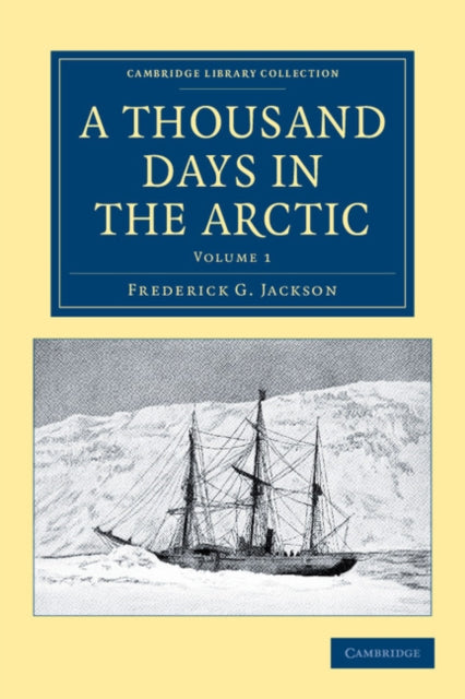 Book cover of: Thousand Days in the Arctic. By: Frederick G. Jackson