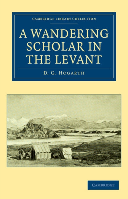 Book cover of: Wandering Scholar in the Levant. By: David George Hogarth