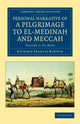 Book cover of: Personal Narrative of a Pilgrimage to El-Medinah and Meccah. By: Richard Francis Burton