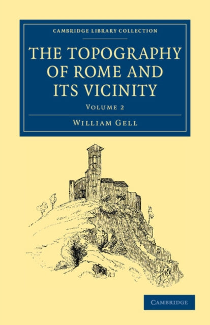 Book cover of: Topography of Rome and its Vicinity. By: William Gell