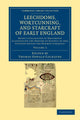 Book cover of: Leechdoms, Wortcunning, and Starcraft of Early England. By: Thomas Oswald Cockayne