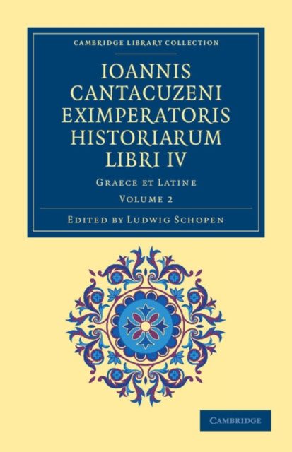 Book cover of: Ioannis Cantacuzeni Eximperatoris historiarum Libri IV. By: Ioannes Cantacuzenus
