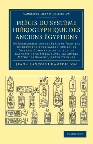 Precis du systeme hieroglyphique des anciens Egyptiens