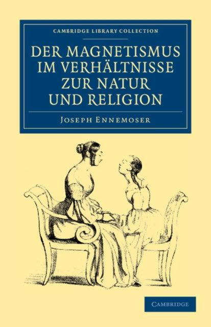 Book cover of: Der magnetismus im verhaltnisse zur natur und religion. By: Joseph Ennemoser