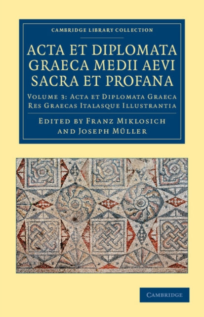 Book cover of: Acta et Diplomata Graeca Medii Aevi Sacra et Profana. By: Franz Miklosich