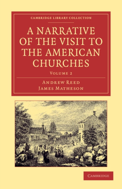 Book cover of: Narrative of the Visit to the American Churches. By: Andrew Reed