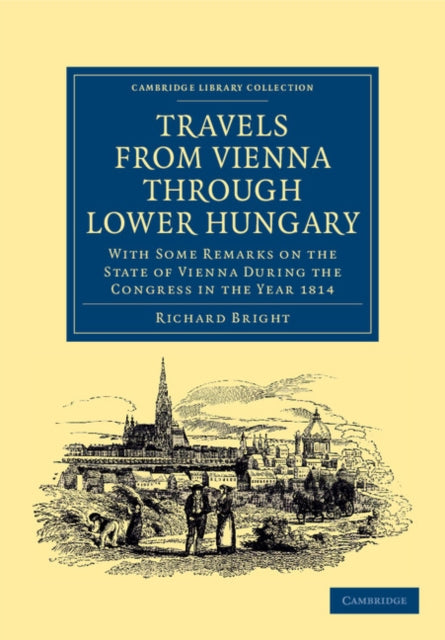 Book cover of: Travels from Vienna through Lower Hungary. By: Richard Bright