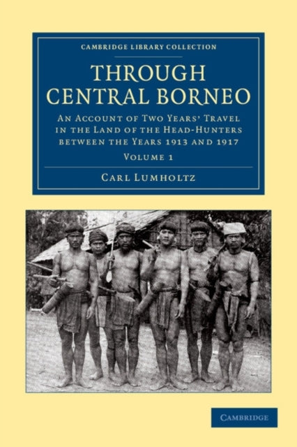 Book cover of: Through Central Borneo. By: Carl Lumholtz