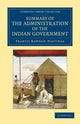 Book cover of: Summary of the Administration of the Indian Government, by the Marquess of Hastings, during the Period that he Filled the Office of Governor General. By: Francis Rawdon-Hastings Hastings